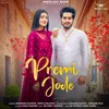 About Premi Jode (feat. Sweta Chauhan) Song